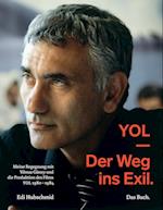 YOL - Der Weg ins Exil. Das Buch