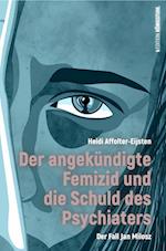 Der angekündigte Femizid und die Schuld des Psychiaters