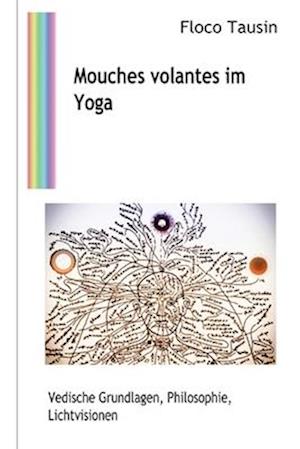 Mouches volantes im Yoga