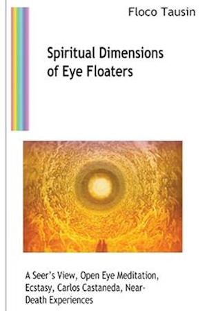 Spiritual Dimensions of Eye Floaters