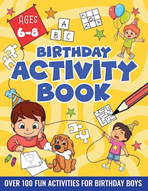 BIRTHDAY ACTIVITY BOOK FOR BOYS 6-8