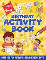 BIRTHDAY ACTIVITY BOOK FOR BOYS 6-8