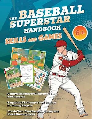 The Baseball Superstar Handbook - Skills and Games