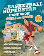The Basketball Superstar Handbook - Skills and Games