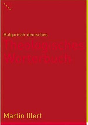 Bulgarisch-Deutsches Theologisches Worterbuch