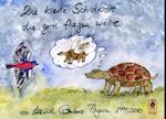 Die kleine Schildkröte, die gern fliegen wollte