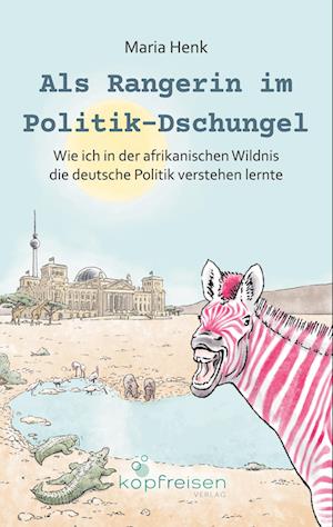 Als Rangerin im Politik-Dschungel