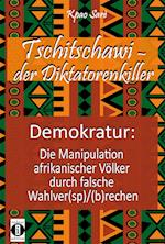 Tschitschawi - der Diktatorenkiller