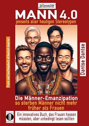 MANN 4.0 jenseits aller heutigen Stereotypen