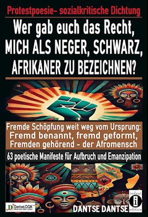 Wer gab euch das Recht, mich als Neger, schwarz, Afrikaner zu bezeichnen?