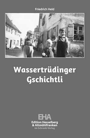 Wassertrüdinger Gschichtli