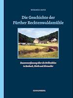 Die Geschichte der Fürther Recktenwaldsmühle