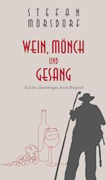 Wein, Mönch und Gesang