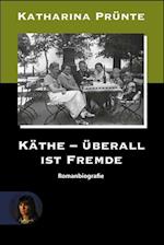 Käthe - Überall ist Fremde