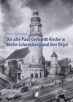 Die alte Paul-Gerhardt-Kirche in Berlin-Schöneberg und ihre Orgel