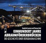 Einhundert Jahre Abraumförderbrücken