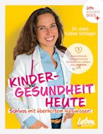 Kindergesundheit heute  -  Schluss mit überholtem Halbwissen