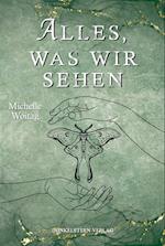 Alles was wir sehen