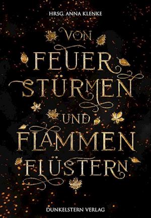 Von Feuerstürmen und Flammenflüstern