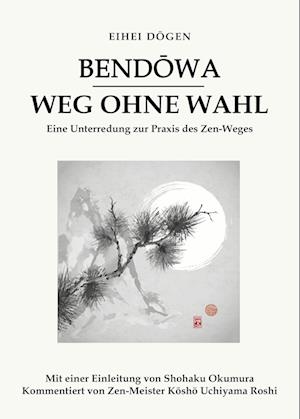 Bend¿wa - Weg ohne Wahl