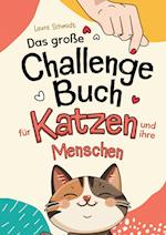 Das große Challenge-Buch für Katzen und ihre Menschen