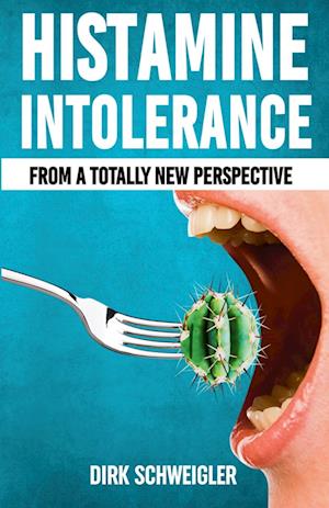 Histamine intolerance  from a totally new perspective