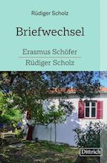 Briefwechsel Erasmus Schöfer-Rüdiger Scholz