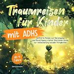 Traumreisen für Kinder mit ADHS von 4 bis 9 Jahren