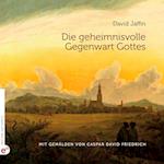 Die geheimnisvolle Gegenwart Gottes