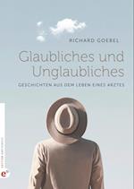 Glaubliches und Unglaubliches