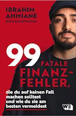 99 fatale Finanzfehler, die du auf keinen Fall machen solltest und wie du sie am besten vermeidest