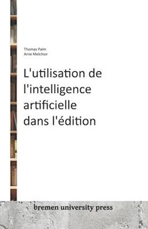 L'utilisation de l'intelligence artificielle dans l'édition