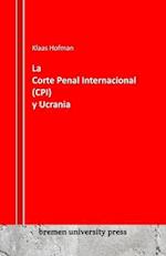 La Corte Penal Internacional (CPI) y Ucrania