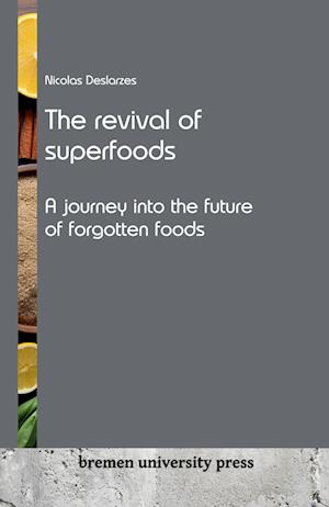 The revival of superfoods