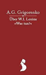 Über das Werk W.I. Lenins "Was tun?"