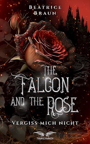 The Falcon and the Rose - Vergiss mich nicht