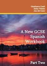 A New GCSE Spanish Workbook Part Two