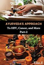 Ayurveda's Approach To HIV Cancer And More 