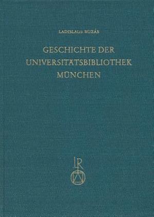 Geschichte Der Universitatbibliothek Munchen