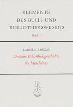 Deutsche Bibliotheksgeschichte Des Mittelalters