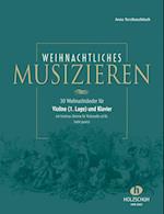 Weihnachtliches Musizieren für Violine (1. Lage) und Klavier mit Continuo-Stimme für Violoncello ad lib., leicht gesetzt