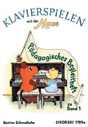 Klavierspielen mit der Maus. Pädagogisches Begleitheft