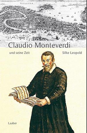 Claudio Monteverdi und seine Zeit