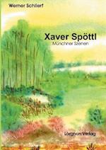 Xaver Spottl - Munchner Szenen