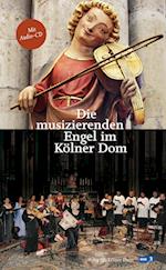 Die musizierenden Engel im Kölner Dom