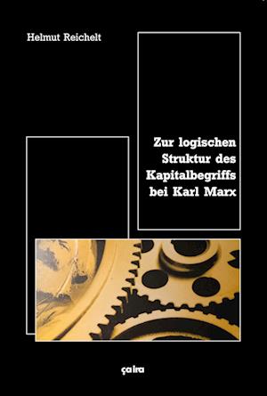 Zur logischen Struktur des Kapitalbegriffs bei Karl Marx