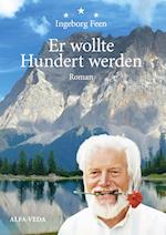 Er wollte Hundert werden