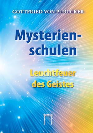 Mysterienschulen - Leuchtfeuer des Geistes