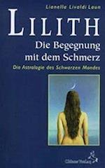 Lilith. Die Begegnung mit dem Schmerz