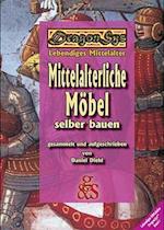 Mittelalterliche Möbel selber bauen